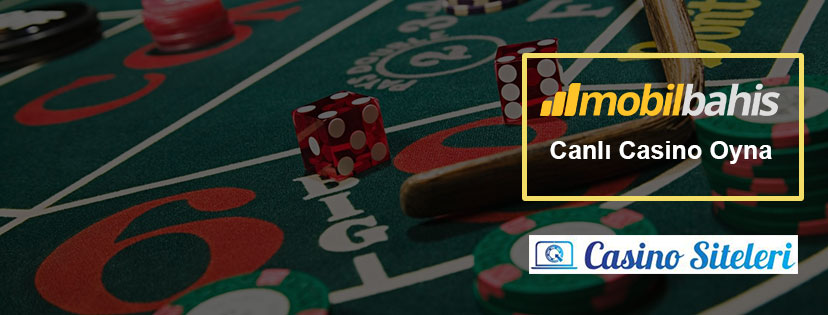 Mobilbahis canlı casino oyunları